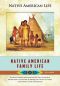 [Native American Life 01] • Native American Family Life